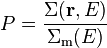 
P = \frac{\Sigma(\mathbf{r},E)}{\Sigma_\mathrm{m}(E)}
