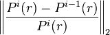  \left\|\frac{P^{i}(r) - P^{i-1}(r)}{P^{i}(r)}\right\|_2 