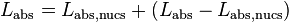 L_{\mathrm{abs}} = L_{\mathrm{abs},\mathrm{nucs}} + (L_{\mathrm{abs}} - L_{\mathrm{abs},\mathrm{nucs}})