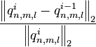 \frac{\left\| q^{i}_{n,m,l} - q^{i-1}_{n,m,l}\right \|_2}{\left\| q^{i}_{n,m,l}\right\|_2} 