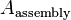  A_{\text{assembly}} 