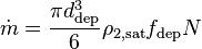 
\dot{m} = \frac{\pi d_{\text{dep}}^3}{6} \rho_{2,\text{sat}} f_{\text{dep}} N
