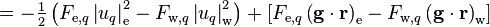 = -\tfrac{1}{2}\left( F_{\text{e},q} \left| u_q \right|^2_{\text{e}} - F_{\text{w},q} \left| u_q \right|^2_{\text{w}}\right)
+ \left[ F_{\text{e},q} \left( \mathbf{g} \cdot \mathbf{r} \right)_{\text{e}} - F_{\text{w},q} \left( \mathbf{g} \cdot \mathbf{r} \right)_{\text{w}}\right]