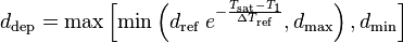 
d_{\text{dep}} = \text{max} \left[ \text{min} \left( d_{\text{ref}} \; e^{-\frac{T_{\text{sat}} - T_1}{{\Delta T}_{\text{ref}}}}, d_{\text{max}} \right), d_{\text{min}} \right]
