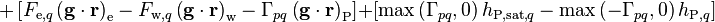  + \left[ F_{\text{e},q} \left(\mathbf{g} \cdot \mathbf{r}\right)_{\text{e}} - F_{\text{w},q} \left(\mathbf{g} \cdot \mathbf{r}\right)_{\text{w}} - \Gamma_{pq} \left(\mathbf{g} \cdot \mathbf{r}\right)_{\text{P}} \right] + \left[ \text{max}\left(\Gamma_{pq},0\right) h_{\text{P,sat,}q} - \text{max}\left(-\Gamma_{pq},0\right) h_{\text{P},q}\right] 