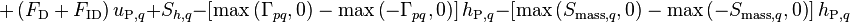  + \left( F_{\text{D}} + F_{\text{ID}} \right) u_{\text{P},q} + S_{h,q} - \left[ \text{max}\left(\Gamma_{pq},0\right) - \text{max}\left(-\Gamma_{pq},0\right) \right] h_{\text{P},q} - \left[ \text{max}\left(S_{\text{mass},q},0\right) - \text{max}\left(-S_{\text{mass},q},0\right)\right] h_{\text{P},q} 