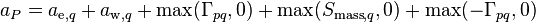  a_P = a_{\text{e},q} + a_{\text{w},q} + \text{max}(\Gamma_{pq},0) + \text{max}(S_{\text{mass},q},0) + \text{max}(-\Gamma_{pq},0)