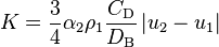 
K = \frac{3}{4} \alpha_2 \rho_1 \frac{C_\text{D}}{D_\text{B}} \left| u_2 - u_1 \right|
