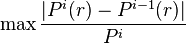  \max \frac{|P^{i}(r) - P^{i-1}(r)|}{P^{i}} 
